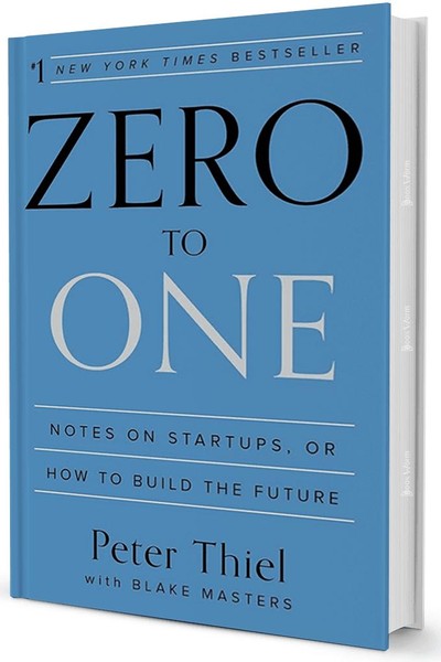 Zero to One: Notes on Startups, or How to Build the Future cover