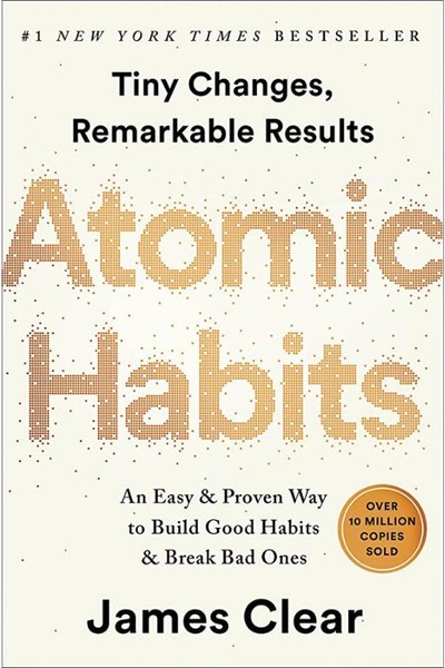 Atomic Habits: An Easy and Proven Way to Build Good Habits and Break Bad Ones cover